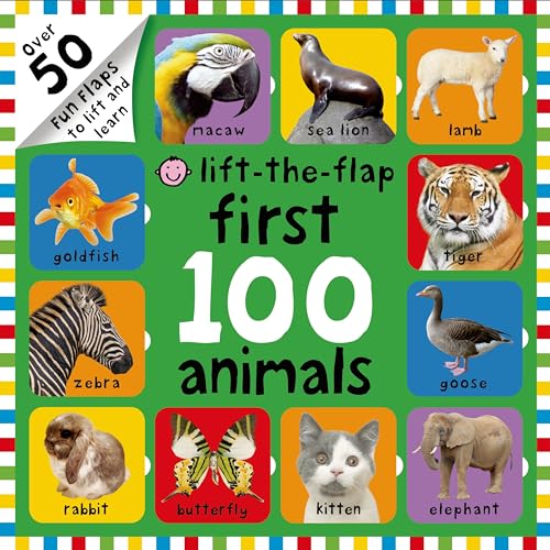 Book Cover First 100 Animals Lift-the-Flap: Over 50 Fun Flaps to Lift and Learn