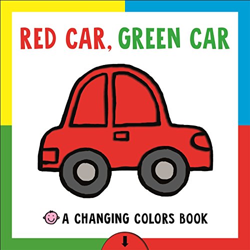Book Cover Red Car, Green Car: A Changing Colors Book (Changing Picture)