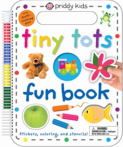 Book Cover Tiny Tots Fun Book: Stickers, Coloring, and Stencils! With Multi-Colored Pen (Wipe Clean)