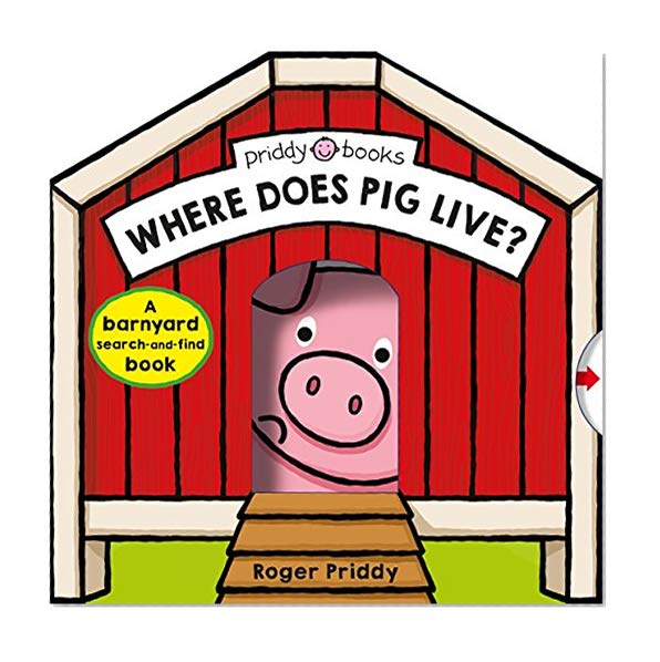 Book Cover Where Does Pig Live?: A barnyard search-and-find book