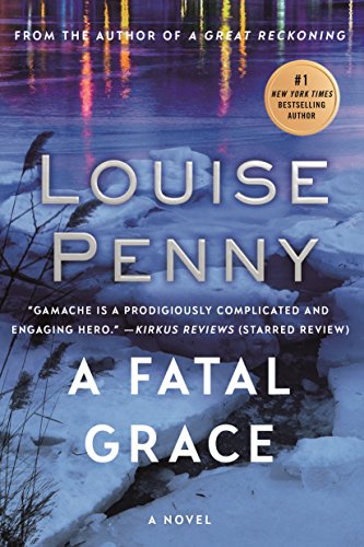 Book Cover A Fatal Grace: A Chief Inspector Gamache Novel (Chief Inspector Gamache Novel, 2)