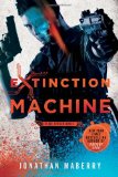 Extinction Machine: A Joe Ledger Novel (Joe Ledger, 5)