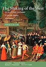 The Making of the West: A Concise History, Volume I: Peoples and Cultures (Making of the West, Peoples and Cultures)