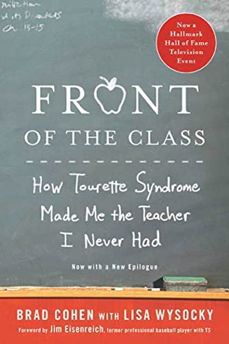 Book Cover Front of the Class: How Tourette Syndrome Made Me the Teacher I Never Had