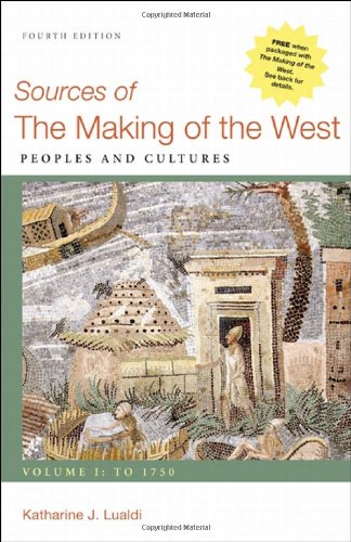 Book Cover Sources of The Making of the West, Volume I: To 1750: Peoples and Cultures