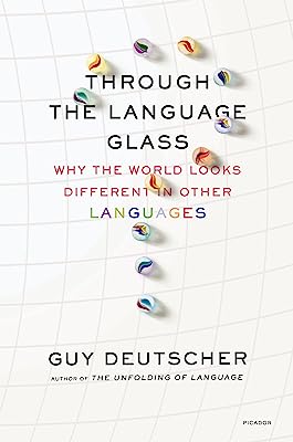 Book Cover Through the Language Glass: Why the World Looks Different in Other Languages