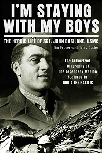 Book Cover I'm Staying with My Boys: The Heroic Life of Sgt. John Basilone, USMC