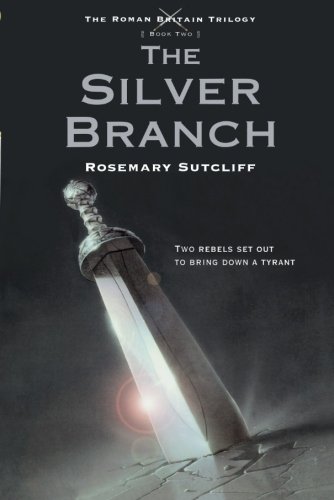 Book Cover The Silver Branch (The Roman Britain Trilogy, 2)