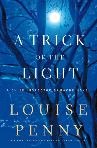 Book Cover A Trick of the Light: A Chief Inspector Gamache Novel (Chief Inspector Gamache Novel, 7)