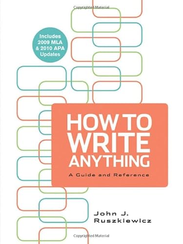 How to Write Anything with 2009 MLA and 2010 APA Updates
