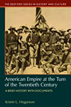 Book Cover American Empire at the Turn of the Twentieth Century: A Brief History with Documents (Bedford Series in History and Culture)