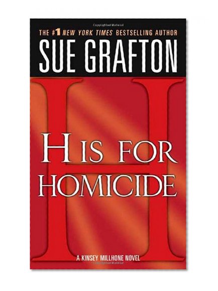 "H" is for Homicide: A Kinsey Millhone Novel (Kinsey Millhone Alphabet Mysteries)