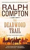 The Trail Drive: The Deadwood Trail