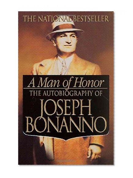 Book Cover A Man of Honor: The Autobiography of Joseph Bonanno
