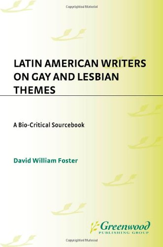 Latin American Writers on Gay and Lesbian Themes: A Bio-Critical Sourcebook