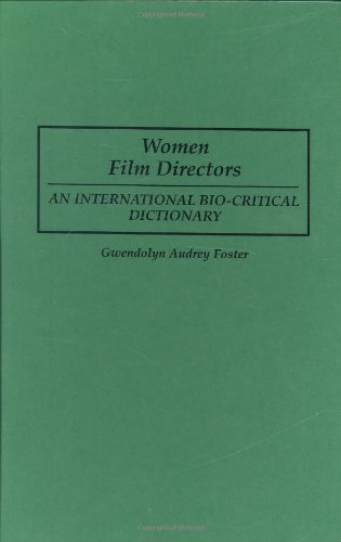 Women Film Directors: An International Bio-Critical Dictionary