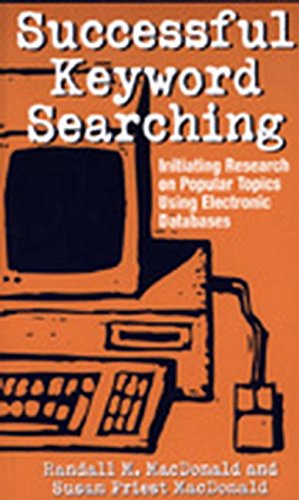 Book Cover Successful Keyword Searching: Initiating Research on Popular Topics Using Electronic Databases