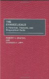 The Evangelicals: A Historical, Thematic, and Biographical Guide