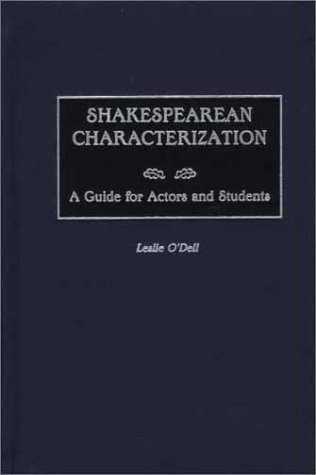 Shakespearean Characterization: A Guide for Actors and Students