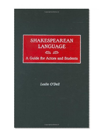 Shakespearean Language: A Guide for Actors and Students
