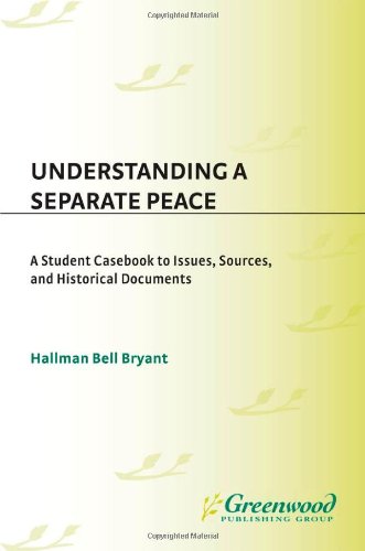 Understanding A Separate Peace: A Student Casebook to Issues, Sources, and Historical Documents