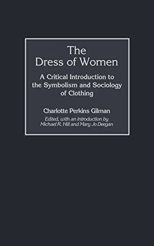 The Dress of Women: A Critical Introduction to the Symbolism and Sociology of Clothing
