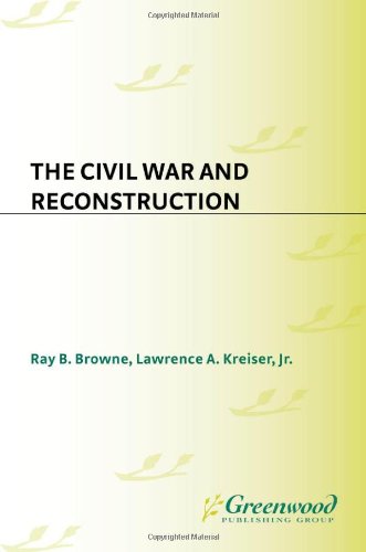 The Civil War and Reconstruction (American Popular Culture Through History)