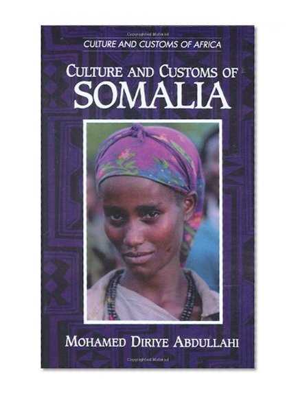 Culture and Customs of Somalia (Cultures and Customs of the World)