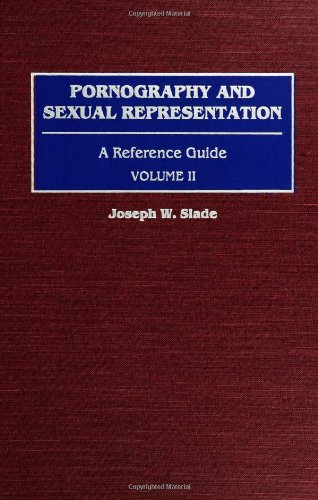 Pornography and Sexual Representation: A Reference Guide, Volume II (American Popular Culture)