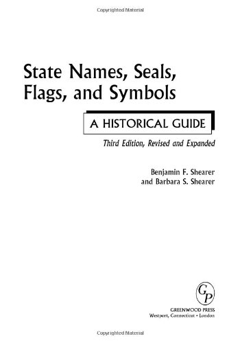 State Names, Seals, Flags, and Symbols: A Historical Guide, 3rd Edition