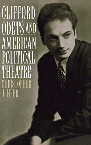 Clifford Odets and American Political Theatre (Contributions in Drama and Theatre Studies,)