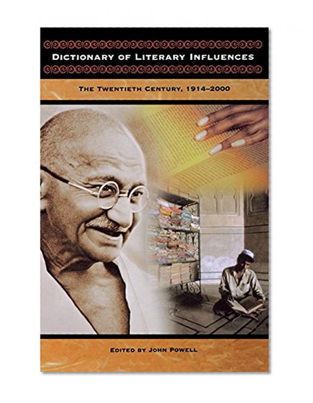 Dictionary of Literary Influences: The Twentieth Century, 1914-2000