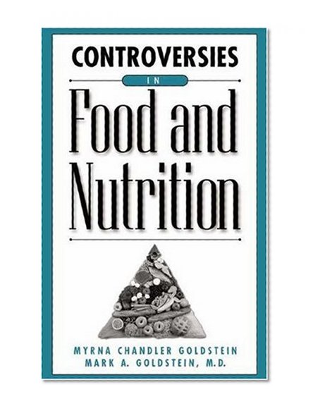 Controversies in Food and Nutrition