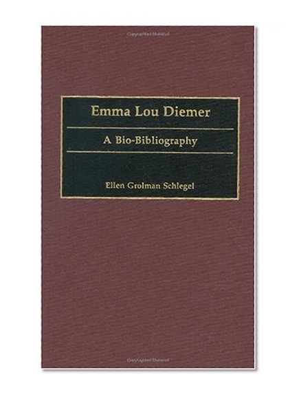 Emma Lou Diemer: A Bio-Bibliography (Bio-Bibliographies in Music)