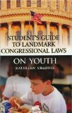Student's Guide to Landmark Congressional Laws on Youth: