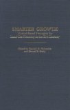 Smarter Growth: Market-Based Strategies for Land-Use Planning in the 21st Century (Little Books for Busy Moms)