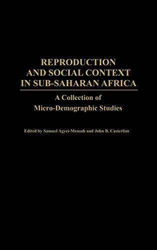Reproduction and Social Context in Sub-Saharan Africa: A Collection of Micro-Demographic Studies