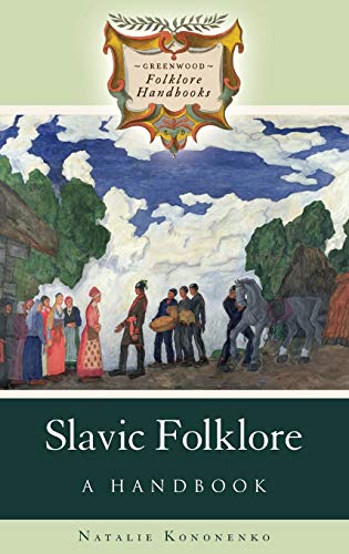 Book Cover Slavic Folklore: A Handbook (Greenwood Folklore Handbooks)