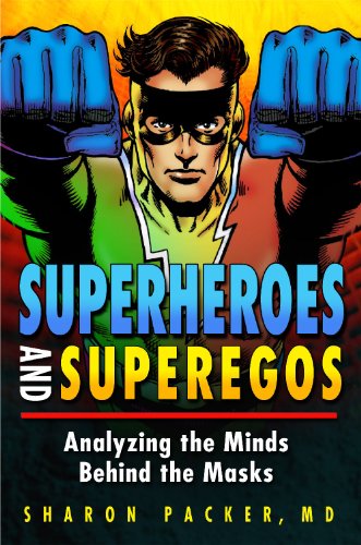 Book Cover Superheroes and Superegos: Analyzing the Minds Behind the Masks