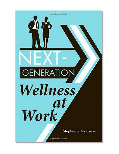 Next-Generation Wellness at Work