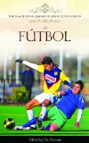 FÃºtbol (The Ilan Stavans Library of Latino Civilization)