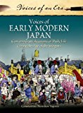 Voices of Early Modern Japan: Contemporary Accounts of Daily Life during the Age of the Shoguns (Voices of an Era)