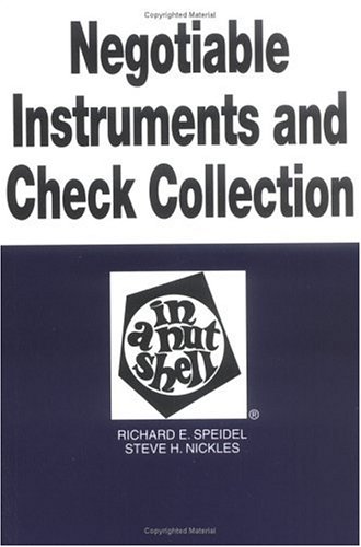 Negotiable Instruments & Check Collection in a Nutshell (In a Nutshell (West Publishing))