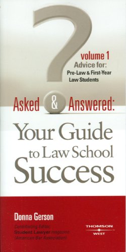 Gerson's Asked and Answered: Your Guide to Law School Success, Volume 1, Advice for Pre-Law and First-Year Law Students (Career Guides)