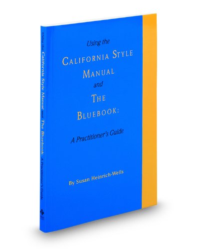 Book Cover Using the California Style Manual and The Bluebook: A Practitioner's Guide (Practitioner Guide)