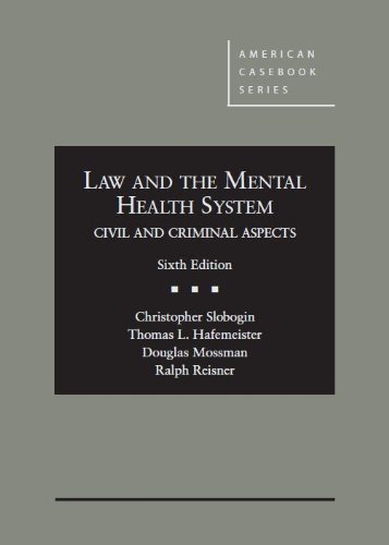 Book Cover Law and the Mental Health System, Civil and Criminal Aspects, 6th (American Casebook Series)