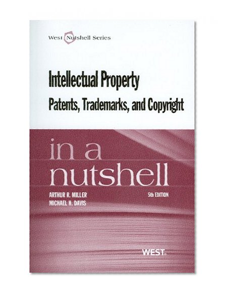 Book Cover Intellectual Property, Patents,Trademarks, and Copyright in a Nutshell