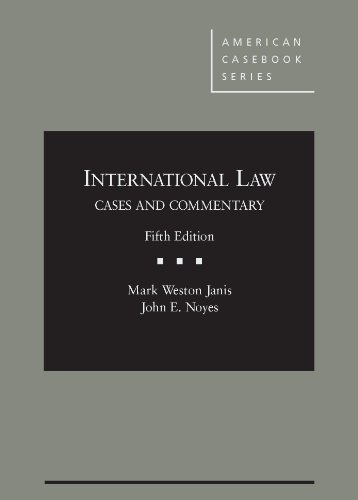 International Law, Cases and Commentary, 5th (American Casebook Series) (English and English Edition)
