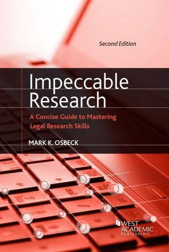 Book Cover Impeccable Research, A Concise Guide to Mastering Legal Research Skills, 2d (Coursebook)