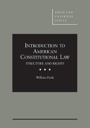 Book Cover Introduction to American Constitutional Law: Structure and Rights (American Casebook Series)